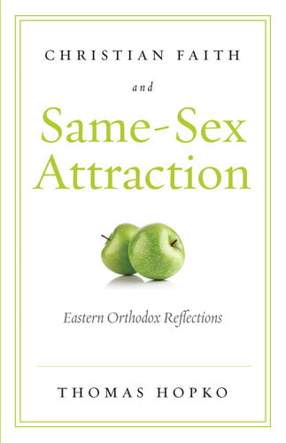 Christian Faith And Same Sex Attraction Eastern Orthodox Reflections