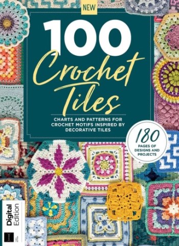 100 Crochet Tiles - 3rd Edition - July 2025 Magazine