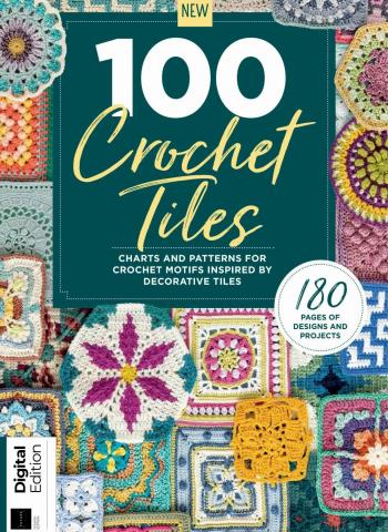 100 Crochet Tiles - 4th Edition - 16 July 2026 Magazine