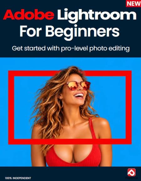 Adobe Lightroom For Beginners - 24th Ediion 2026 Magazine