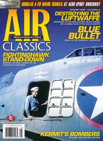 Air Classics Where History Flies! - August 2026 Magazine