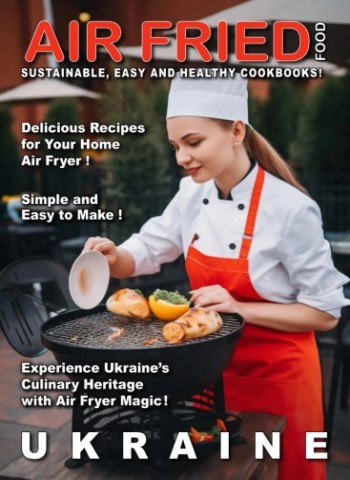 Air Fried Food - Ukraine - 22 November 2025 Magazine