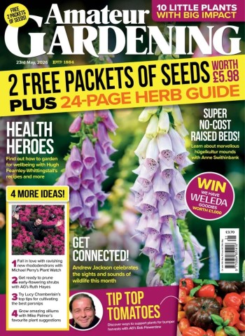 Amateur Gardening - 23 May 2026 Magazine