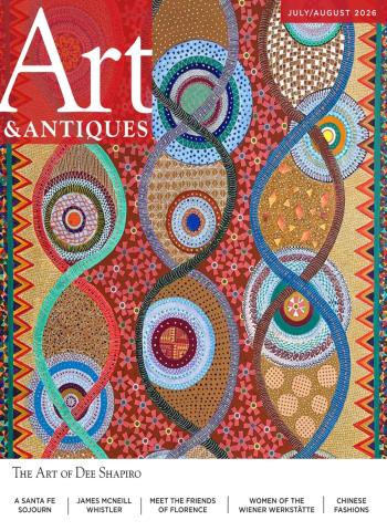 Art & Antiques - July-August 2026 Magazine