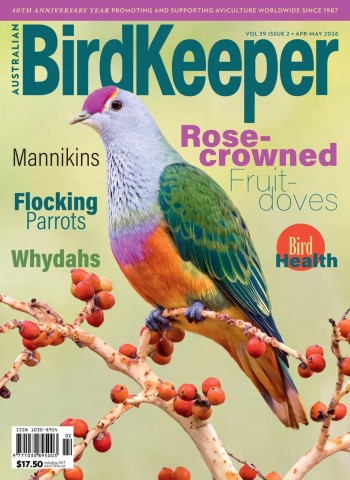 Australian Birdkeeper - April-May 2026 Magazine