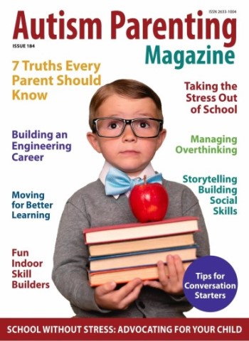 Autism Parenting - Issue 184 2025 Magazine