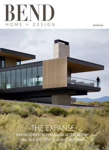 Bend Home + Design - Winter 2025-2026 Magazine