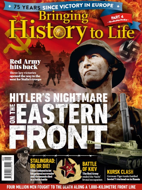 Bringing History to Life - Hitlers Nightmare on the Eastern Front - Part 4 2026 Magazine