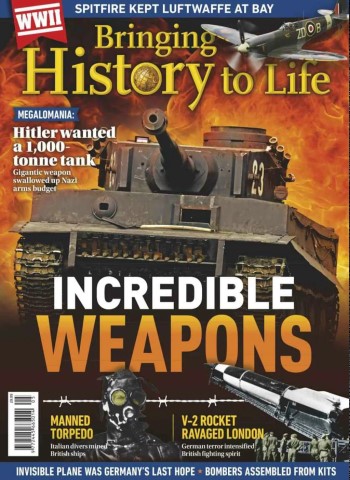 Bringing History to Life - Incredible Weapons, 2026 Magazine