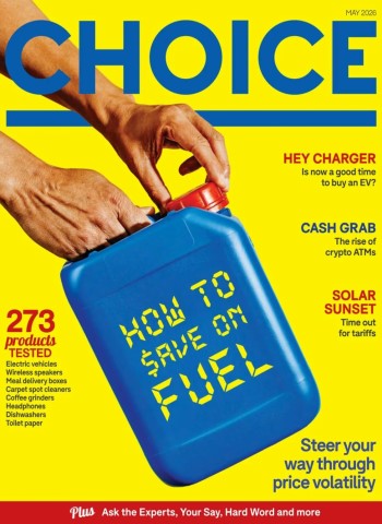 Choice Australia - May 2026 Magazine
