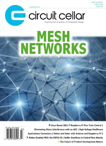 Circuit Cellar - March 2026 Magazine