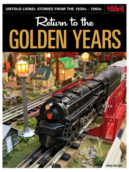 Classic Toy Trains Special Issue - Return to the Golden Years 2026 Magazine