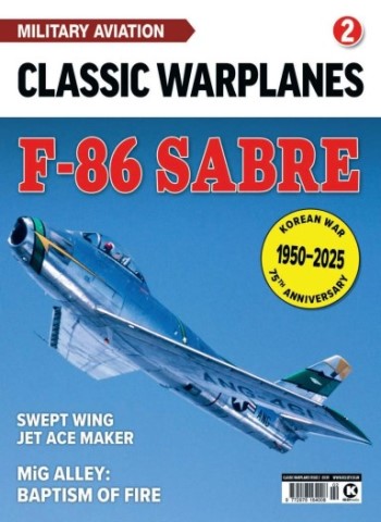Classic Warplanes - Issue 2 F-86 Sabre - 28 November 2025 Magazine