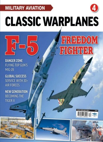 Classic Warplanes - Issue 4 F-5 Freedom Fighter - April 2026 cover