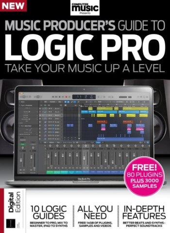 Computer Music Presents - Music Producer's Guide to Apple Logic - 3rd Edition - July 2025 Magazine