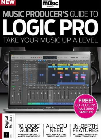Computer Music Presents - Music Producer's Guide to Apple Logic - 4th Edition - 9 July 2026 Magazine