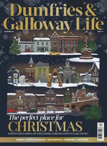Dumfries & Galloway Life - December 2025 Magazine