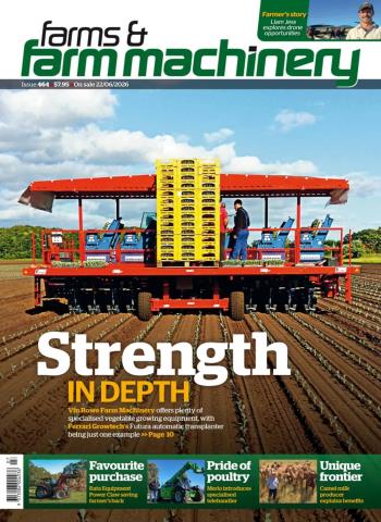 Farms and Farm Machinery - 21 June 2026 Magazine