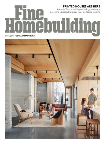 Fine Homebuilding - February-March 2026 Magazine