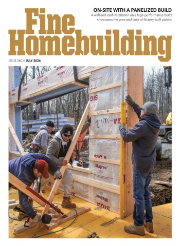 Fine Homebuilding - July 2026 Magazine