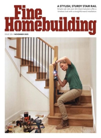Fine Homebuilding - November 2025 Magazine