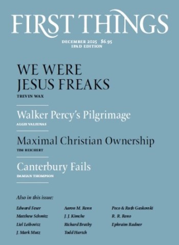 First Things - December 2025 Magazine