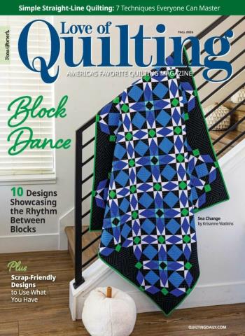 Fons & Porter's Love of Quilting - Fall 2026 Magazine