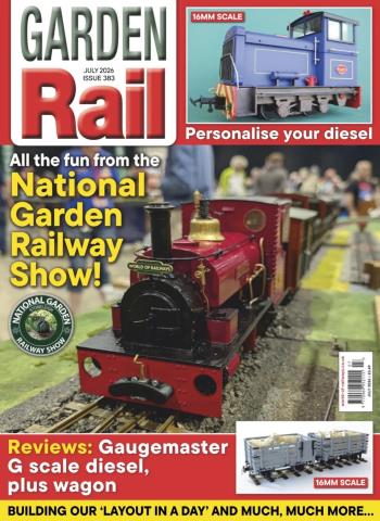 Garden Rail - July 2026 Magazine