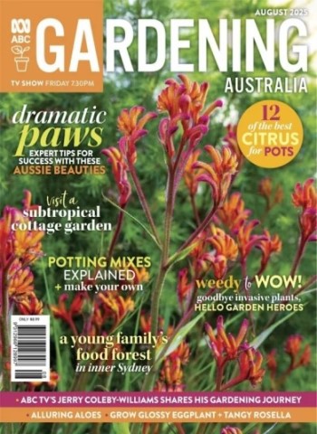 Gardening Australia - August 2025 Magazine