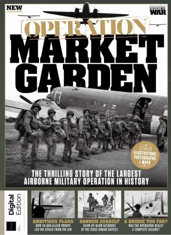 History of War Operation Market Garden - 5th Edition - 20 August 2026 Magazine