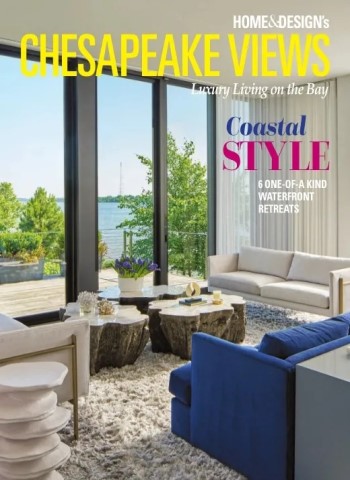 Home & Design Chesapeake Views - Spring 2025 Magazine
