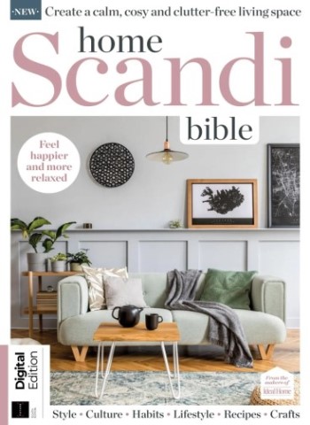 Home Scandi Bible - 8th Edition - September 2025 Magazine