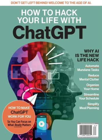 How To Hack Your Life With ChatGPT, 2026 Magazine