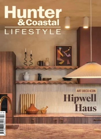 Hunter & Coastal Lifestyle Magazine - Edition 118, Winter 2025 cover