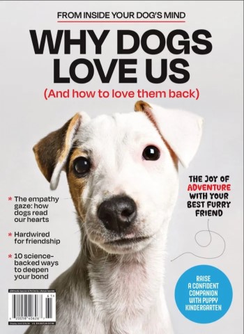 Inside Your Dog's Mind - Why Dogs Love Us, 2025 Magazine