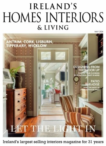 Ireland's Homes Interiors & Living - May 2026 cover