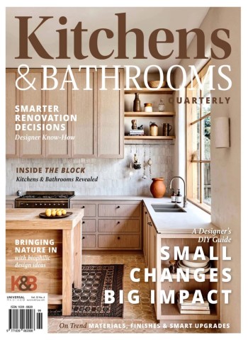 Kitchens & Bathrooms Quarterly - Issue 32.4 2026 Magazine