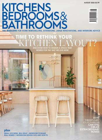 Kitchens Bedrooms & Bathrooms - August 2026 Magazine