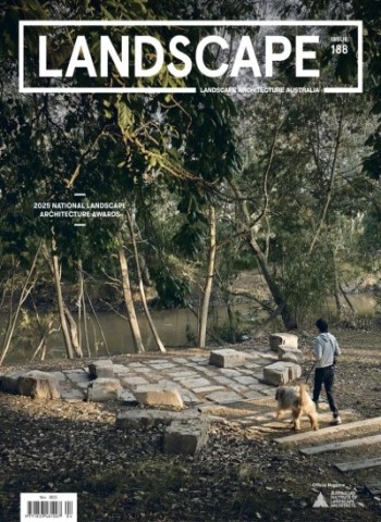 Landscape Architecture Australia - November 2025 Magazine