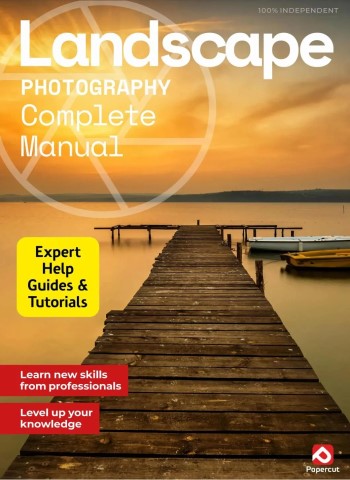 Landscape Photography Complete Manual - Spring 2026 Magazine