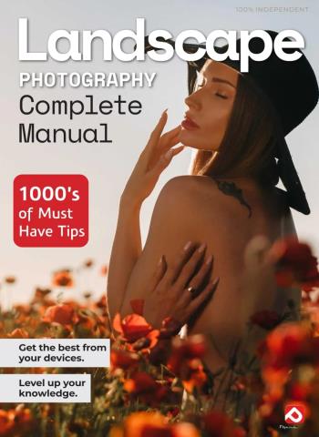 Landscape Photography Complete Manual - Summer 2026 Magazine