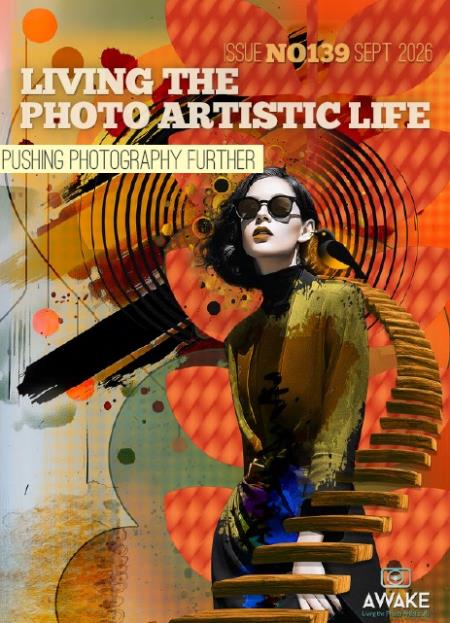 Living The Photo Artistic Life - Issue 139, September 2026 Magazine