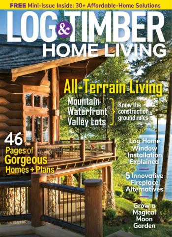 Log & Timber Home Living - August 2026 Magazine