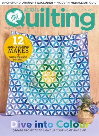Love Patchwork & Quilting - Issue 158 2025 Magazine