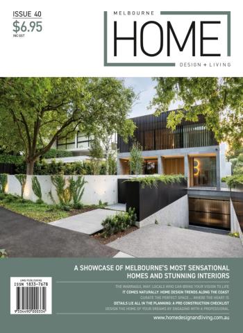 Melbourne Home Design + Living - Issue 40 2026 Magazine