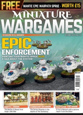 Miniature Wargames - December 2025 Magazine