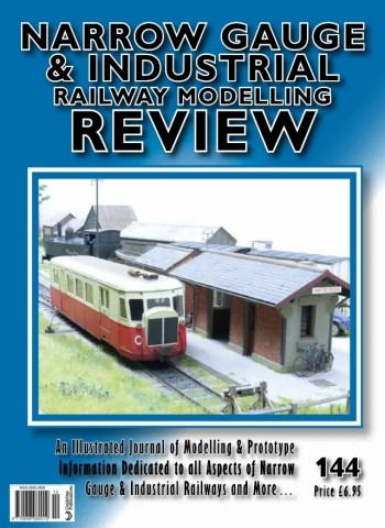 Narrow Gauge & Industrial Railway Modelling Review Magazine - Issue 144, October 2025 Magazine