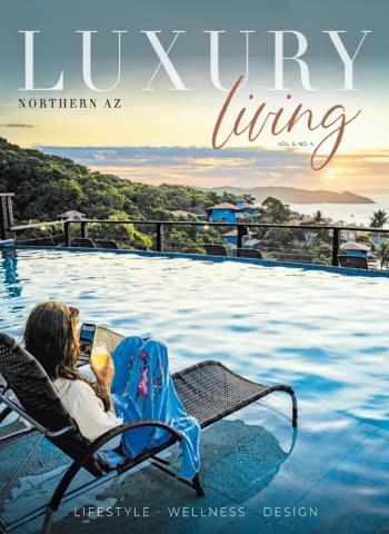 Northern AZ Luxury Living - Vol. 6, No. 4 2026 Magazine