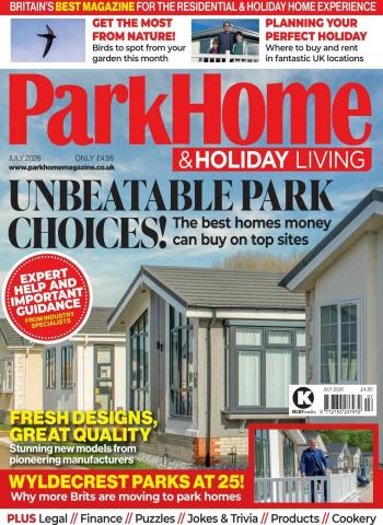 Park Home & Holiday Living - July 2026 Magazine