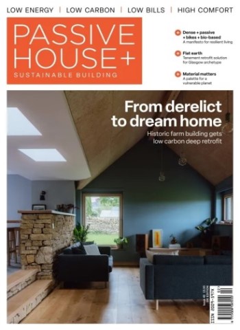 Passive House+ UK - Issue 49 2025 Magazine